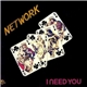 Network - I Need You