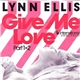 Lynn Ellis - Give Me Love