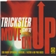 Trickster (CMV's) - Move On Up